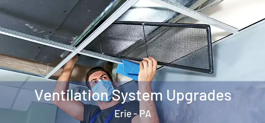 Ventilation System Upgrades Erie - PA